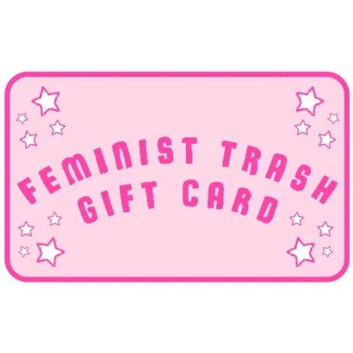 Feminist Trash Gift Card